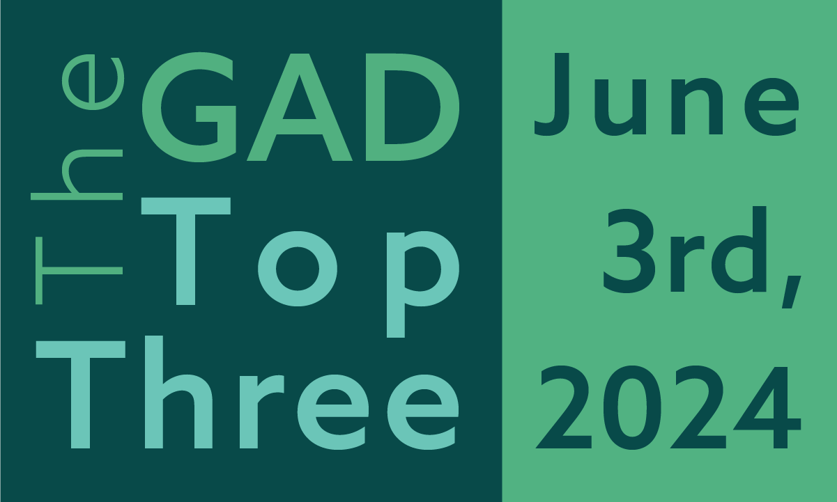 The GAD Top Three | June 3rd, 2024 feature image